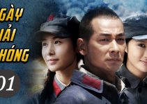 NGÀY GIẢI PHÓNG Full | Phim Bộ Trung Quốc